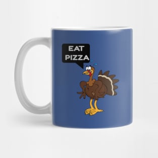 eat pizza turkey thanksgiving gift Mug